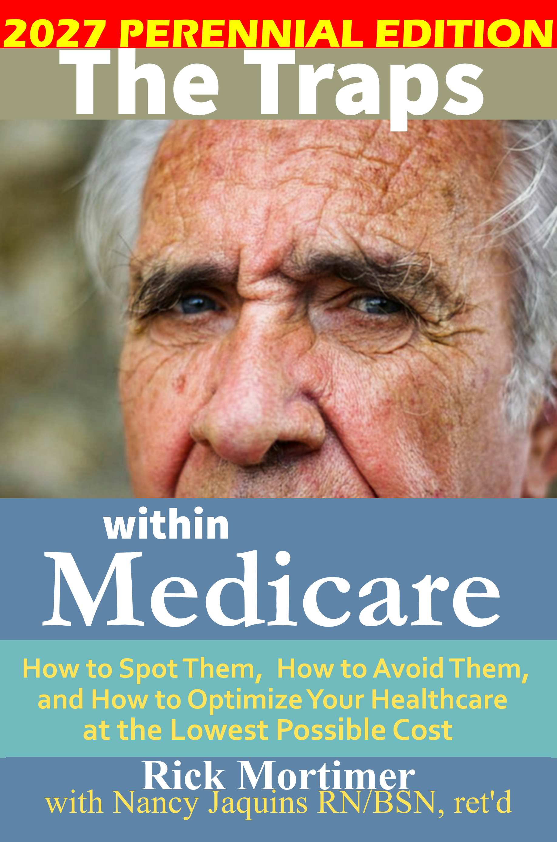 The Traps Within Medicare — 2027 Perennial Edition